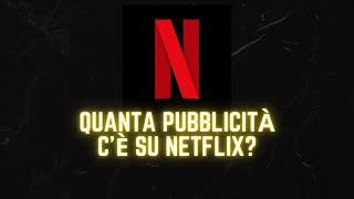 Quanta pubblicità cè su Netflix  Ho finalmente testato il piano base [upl. by Igig]