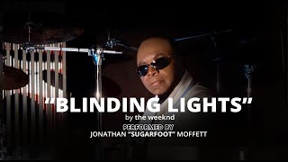 Jonathan Moffett Performs quotBlinding Lightsquot by The Weeknd with BEHIND THE SCENES FOOTAGE [upl. by Anurag]