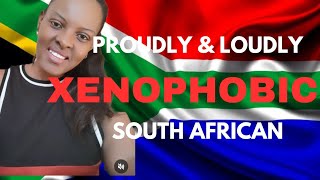 PROUDLY amp LOUDLY XENOPHOBIC SOUTH AFRICAN [upl. by Vassell520]