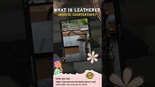 WHAT IS LEATHERED GRANITE COUNTERTOPS [upl. by Anaeerb]