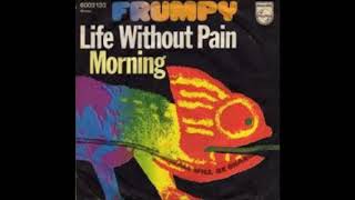 Frumpy Life without pain Single 1970 [upl. by Lyram]