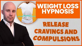 Weight Loss Hypnosis to Release Cravings and Compulsions [upl. by Leong269]