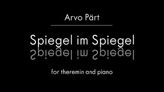 Arvo Pärt  Spiegel im Spiegel for theremin piano and painter [upl. by Fogarty164]