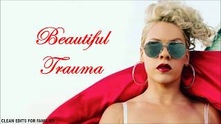 Pnk  Beautiful Trauma Clean Version Lyric Video [upl. by Etnaed]