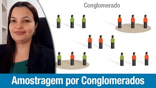 Amostragem por Conglomerados [upl. by Carma]