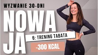 6 ODCHUDZAJĄCY trening TABATA 300 kcal  30dniowe wyzwanie NOWAJA [upl. by Alyda21]