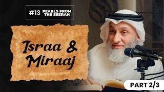 Pearls from the Seerah 13 Israa amp Miraaj 23 [upl. by Dubenko]