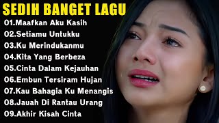 Lagu Buat Mantan Paling Sedih 💔 Lagu Sedih Bikin Nangis 💔Sedih 2024 [upl. by Jeannine]