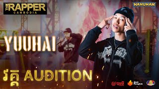 The Rapper Cambodia  EP3  Audition Round  Yuuhai  ព្រឹកមិញ Performance [upl. by Ellered]