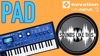 NOVATION MiniNova  PAD Sounds Like This [upl. by Eciruam]