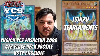 Yugioh YCS Pasadena 2022 4th Place Deck Profile  Ishizu Tearlaments  Koty Angeloff [upl. by Shay389]