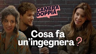 Cosa fa un’Ingegnera  Camera Doppia con Virginia Benzi Riccardo e Chiara [upl. by Imekawulo]