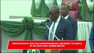 PRESENTATION OF YEAR 2024 APPROPRIATION BILL AND BUDGET ESTIMATES BY HIS EXCELLENCY GODWIN OBASEKI [upl. by Farlie]