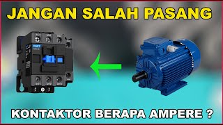 Cara Menentukan Ampere Kontaktor [upl. by Yrome181]