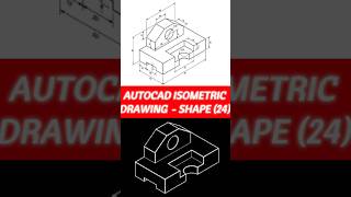 AutoCAD Isometric Drawing  Shape 24 short skills tutorial fyp foryou [upl. by Oidiple]