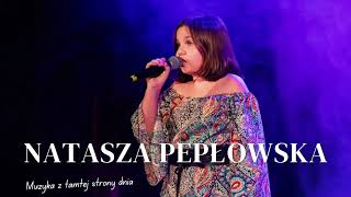 Natasza Pepłowska  Muzyka z tamtej strony dnia COVER [upl. by Alene856]