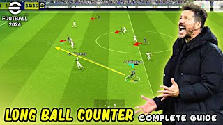 Long Ball Counter Guide  Best Formation amp Tactics in eFootball 2024 Mobile [upl. by Nichola914]