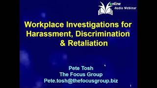 Workplace Investigations for Harassment Discrimination and Retaliation [upl. by Hayotal]