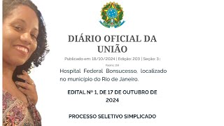 PROCESSO SELETIVO COM MAIS DE 2 MIL VAGAS DIFERENTES CARGOS HOSPITAL FEDERAL DE BONSUCESSO RJ [upl. by Collum798]