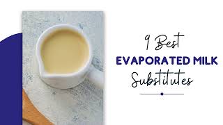 WHAT IS THE BEST SUBSTITUTE FOR EVAPORATED MILK 9 DAIRY AND NONDAIRY OPTIONS [upl. by Rickart]