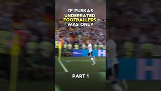 If Puskas award was only underrated footballers football [upl. by Brietta]