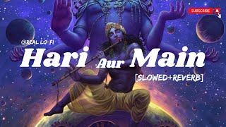 Hari Aur Main  Narci  Hindi Rap  ‎RealLofi  bhajanindia  lofi lofimusic [upl. by Eesdnyl]