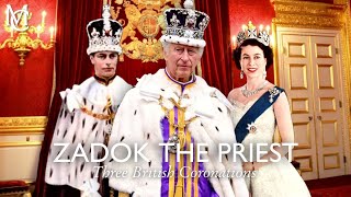 Zadok the Priest  Three British Coronations George VI  Elizabeth II  Charles III [upl. by Odraode]