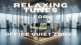 Office Quiet Zone Music Soothing Piano Provides Calm atmosphere concentration amp emotional recovery [upl. by Tedd932]