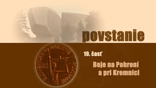 Povstanie  19 časť Boje na Pohroní a pri Kremnici  Slovenské národné povstanie [upl. by Ardeed]