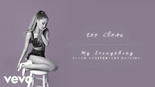 Ariana Grande  Too Close official audio [upl. by Helsie]