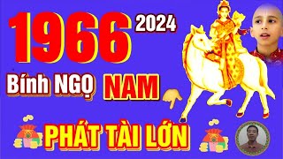 🔴 TỬ VI 2024 Tử Vi Tuổi BÍNH NGỌ 1966 Nam Mạng năm 2024 Trời Ban Lộc PHÁT TÀI LỚN GIÀU TO [upl. by Allemat]