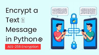 Encrypt Your Secret Message using Python  AES256 Encryption  PySeek [upl. by Gene]