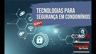 Tecnologias para Segurança em Condomínios  Bloco Final [upl. by Nwahsid380]