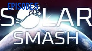 Solar Smash The End of Trappsit Destroy 3 Other Planets Episode 5 [upl. by Kabob]