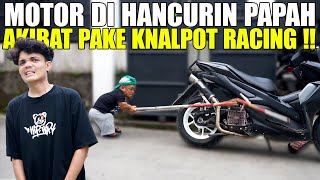 UCOK BABA HANCURIN MOTOR ANAKNYA AKIBAT DI MODIF PAKE KNALPOT RACING [upl. by Rebna]