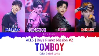 BOYS PLANET ACES ♬TOMBOY original  GIDLE Color Coded Lyrics [upl. by Nnairb]