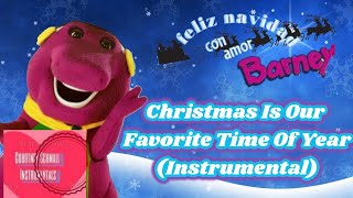 Barney Christmas Is Our Favorite Time Of Year Instrumental [upl. by Sutsugua]