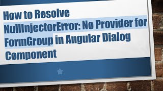 How to Resolve NullInjectorError No Provider for FormGroup in Angular Dialog Component [upl. by Melba]