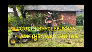 Cousin Beezlebubbas Flamethrower guitar [upl. by Hewart]