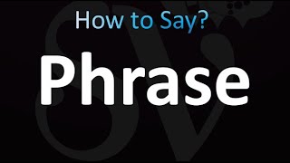 How to Pronounce Phrase correctly [upl. by Atekin43]