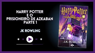 Harry Potter e o prisioneiro de Azkaban  PARTE 1 [upl. by Enneirdna]