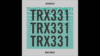 Johan S  Bah Bah Extended Mix TOOLROOM TRAX [upl. by Ib]