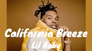 California Breeze  Lil Baby Lyrics [upl. by Gentes]