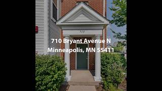 710 Bryant Avenue N Minneapolis MN 55411  2 Bedroom Townhome For Sale [upl. by Durgy]