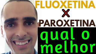 FLUOXETINA ou PAROXETINA qual o melhor  Dr Cleber Santana [upl. by Madid]