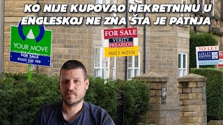 Ko nije kupovao nekretninu u Engleskoj ne zna šta je patnja [upl. by Gerdy]