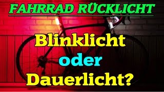 Fahrrad Rücklicht  Blinklicht oder Dauerlicht Legal oder Illegal [upl. by Aneehsak]