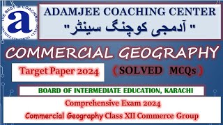 Commercial Geography XII Target Paper  Adamjee Coaching Centre Comprehensive Exam 2024 [upl. by Osgood]