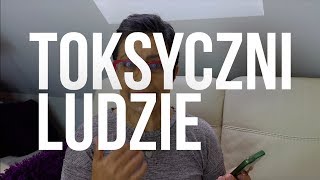 TOKSYCZNI LUDZIE  8 cech  jak ich rozpoznawać  jak sobie poradzić [upl. by Elliott990]