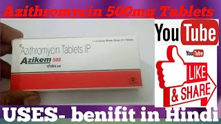 Azikem 500 TabletAzithromycin 500mg Tablets Review in Hindidesi RjB4uAzithrmycin use in Hindi [upl. by Mechelle399]